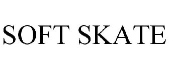 SOFT SKATE