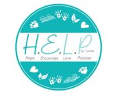 H.E.L.P. BY: T. JAZELLE HOPE ENCOURAGE LOVE PURPOSE