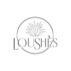 LOUSHÈS