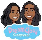 DREAM CLOUD SLEEPWEAR