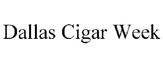 DALLAS CIGAR WEEK