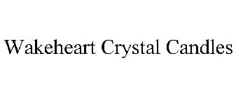 WAKEHEART CRYSTAL CANDLES