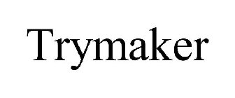 TRYMAKER