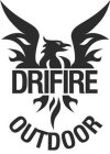 DRIFIRE OUTDOOR