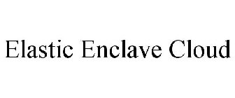 ELASTIC ENCLAVE CLOUD