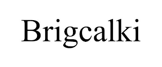 BRIGCALKI