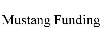 MUSTANG FUNDING