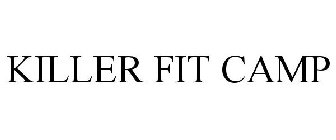 KILLER FIT CAMP