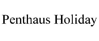 PENTHAUS HOLIDAY