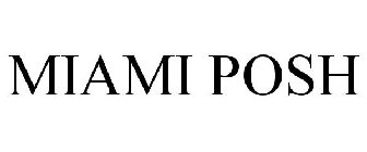 MIAMI POSH