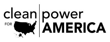 CLEAN POWER FOR AMERICA