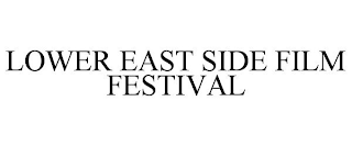 LOWER EAST SIDE FILM FESTIVAL
