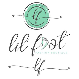 LIL FOOT FASHION BOUTIQUE LF LIL' FOOT FASHION BOUTIQUE LF