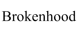 BROKENHOOD