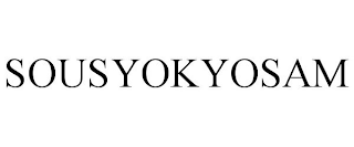 SOUSYOKYOSAM