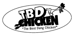 TBD CHICKEN 