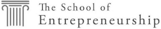 THE SCHOOL OF ENTREPRENEURSHIP