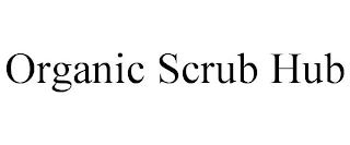 ORGANIC SCRUB HUB