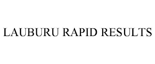 LAUBURU RAPID RESULTS