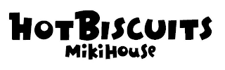 HOT BISCUITS MIKIHOUSE