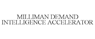 MILLIMAN DEMAND INTELLIGENCE ACCELERATOR