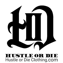 HUSTLE OR DIE CLOTHING