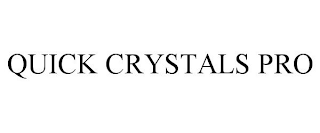 QUICK CRYSTALS PRO