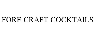 FORE CRAFT COCKTAILS