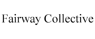 FAIRWAY COLLECTIVE