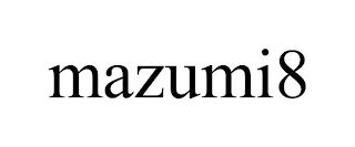 MAZUMI8