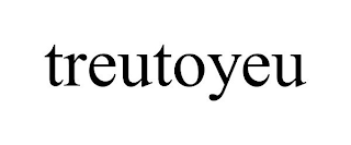 TREUTOYEU