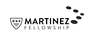 MARTINEZ FELLOWSHIP