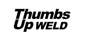 THUMBS UP WELD