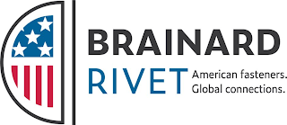 BRAINARD RIVET AMERICAN FASTENERS. GLOBAL CONNECTIONS.