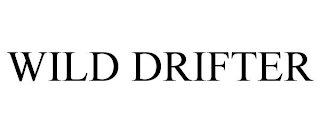 WILD DRIFTER