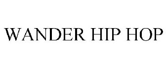 WANDER HIP HOP