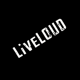 LIVELOUD