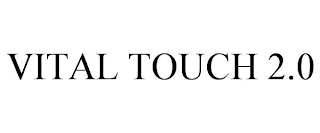 VITAL TOUCH 2.0