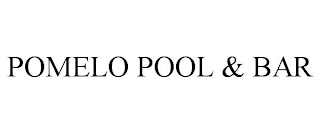 POMELO POOL & BAR