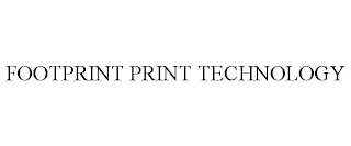 FOOTPRINT PRINT TECHNOLOGY