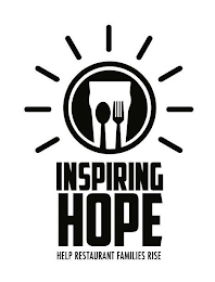 INSPIRING HOPE HELP RESTAURANT FAMILIES RISE