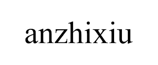 ANZHIXIU