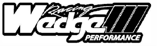 WEDGE PERFORMANCE RACING