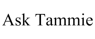 ASK TAMMIE