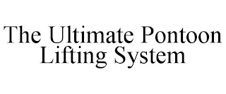 THE ULTIMATE PONTOON LIFTING SYSTEM