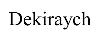 DEKIRAYCH