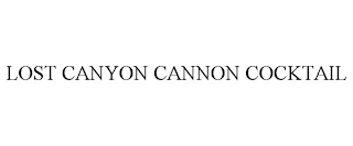 LOST CANYON CANNON COCKTAIL