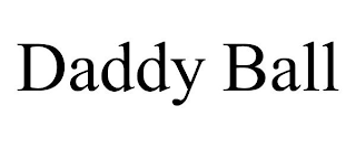 DADDY BALL