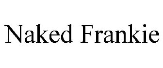 NAKED FRANKIE