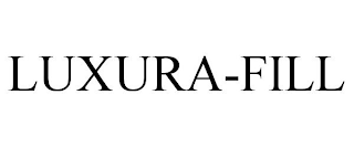 LUXURA-FILL